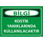 Kostik Yanıklarında Kullanılacaktır Uyarı Levhası