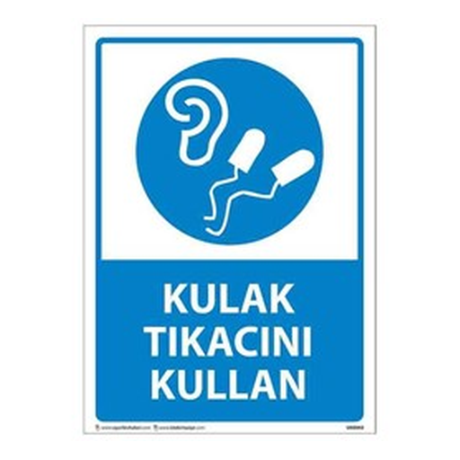 kulak-tikacini-kullan-uyari-levhasi-512 Kulak Tıkacını Kullan Uyarı Levhası — İŞ GÜVENLİĞİ