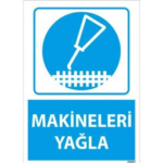 Makineleri Yağla Uyarı Levhası