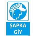 Şapka Giy Uyarı Levhası