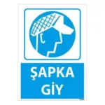 Şapka Giy Uyarı Levhası — İŞ GÜVENLİĞİ