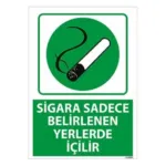 Sigara Sadece Belirlenen Yerlerde İçilir Uyarı Levhası — İŞ GÜVENLİĞİ
