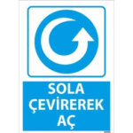 Sola Çevirerek Aç Uyarı Levhası