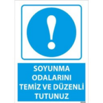 Soyunma Odalarını Temiz ve Düzenli Tutunuz Uyarı Levhas