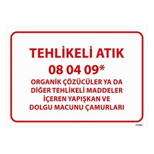 tehlikeli-atik-uyari-levhasi-dolgu-macunu-camurlari-08-04-512 Tehlikeli Atık Uyarı Levhası Dolgu Macunu Çamurları 08-04- — İŞ GÜVENLİĞİ