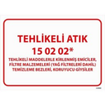 Tehlikeli Atık Uyarı Levhası Filtre Malzemeleri 15-02-02