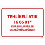 Tehlikeli Atık Uyarı Levhası Kurşunlu Piller ve