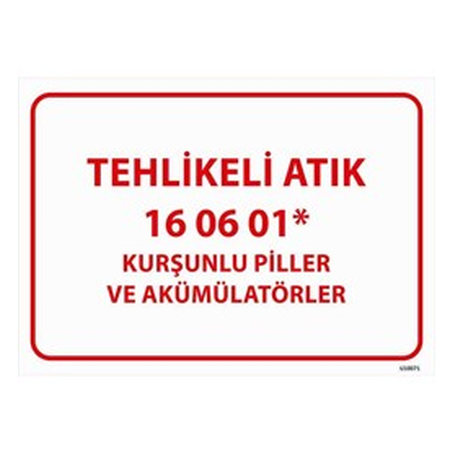 tehlikeli-atik-uyari-levhasi-kursunlu-piller-ve-512 Tehlikeli Atık Uyarı Levhası Kurşunlu Piller ve — İŞ GÜVENLİĞİ