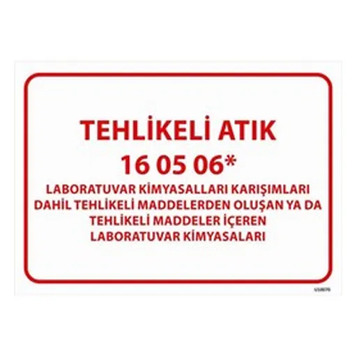Tehlikeli Atık Uyarı Levhası Laboratuvar Kimyasalları 16-05- — İŞ GÜVENLİĞİ