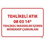 Tehlikeli Atık Uyarı Levhası Mürekkep Çamurlar 08-03-14