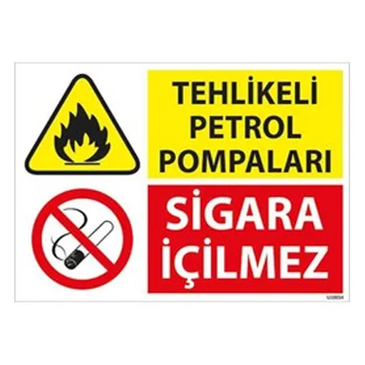 Tehlikeli Petrol Pompaları Uyarı Levhası — İŞ GÜVENLİĞİ