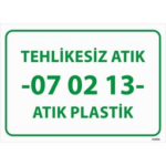 Tehlikesiz Atık 07-02-13 Atık Plastik Uyarı Levhası