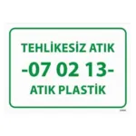 Tehlikesiz Atık 07-02-13 Atık Plastik Uyarı Levhası — İŞ GÜVENLİĞİ