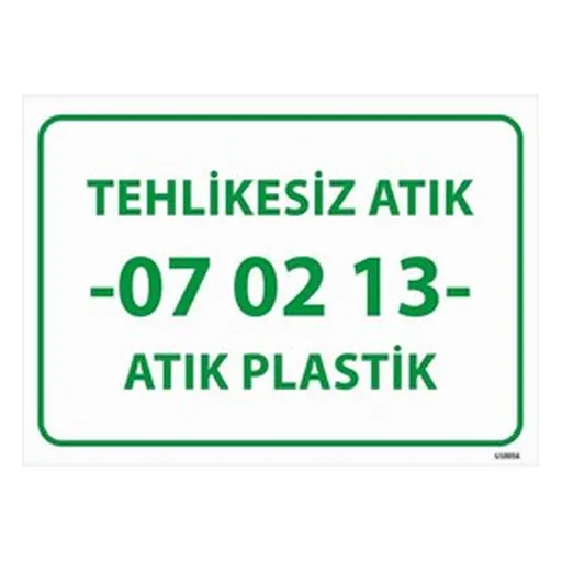 Tehlikesiz Atık 07-02-13 Atık Plastik Uyarı Levhası — İŞ GÜVENLİĞİ