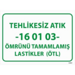 Tehlikesiz Atık 16-01-03 Ömrünü Tamamlamış