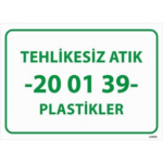 Tehlikesiz Atık 20-01-39 Plastikler Uyarı Levhası