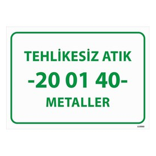 tehlikesiz-atik-20-01-40-metaller-uyari-levhasi-512 Tehlikesiz Atık 20-01-40 Metaller Uyarı Levhası — İŞ GÜVENLİĞİ