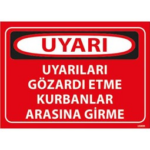 Uyarıları Göz Ardı Etme Uyarı Levhası