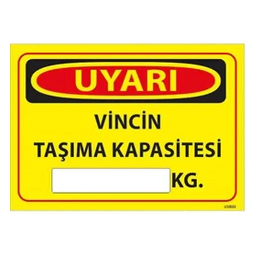 Vincin Taşıma Kapasitesi Uyarı Levhası — İŞ GÜVENLİĞİ