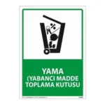 Yabancı Madde Toplama Kutusu Uyarı Levhası — İŞ GÜVENLİĞİ