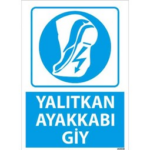 Yalıtkan Ayakkabı Giy Uyarı Levhası