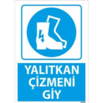 Yalıtkan Çizmeni Giy Uyarı Levhası