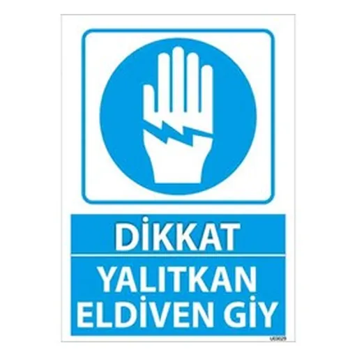 Yalıtkan Eldiven Giy Uyarı Levhası — İŞ GÜVENLİĞİ