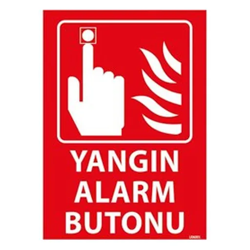 Yangın Alarm Butonu Uyarı Levhası — İŞ GÜVENLİĞİ