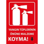 Yangın Tüplerinin Önüne Malzeme Koyma Uyarı Levhası