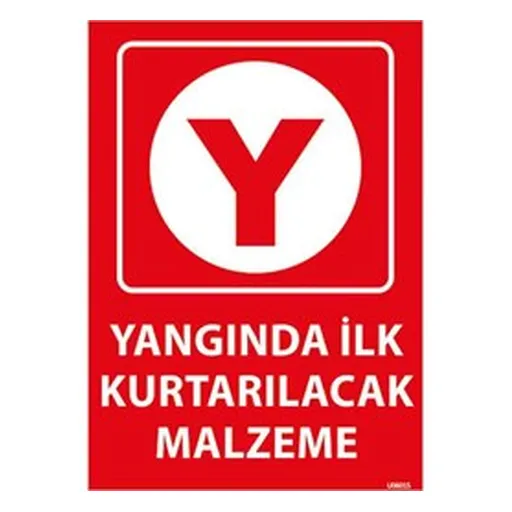 Yangında ilk Kurtarılacak Malzeme Uyarı Levhası — İŞ GÜVENLİĞİ