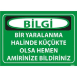 Yaralanma Halinde Bildiriniz Uyarı Levhası