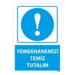 Yemekhanemizi Temiz Tutalım Uyarı Levhası — İŞ GÜVENLİĞİ