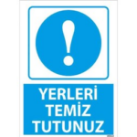 Yerleri Temiz Tutunuz Uyarı Levhası