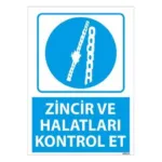 Zincir ve Halatları Kontrol Et Uyarı Levhası — İŞ GÜVENLİĞİ