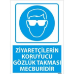 Ziyaretçilerin Koruyucu Gözlük Takması Mecburidir