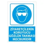 Ziyaretçilerin Koruyucu Gözlük Takması Mecburidir — İŞ GÜVENLİĞİ