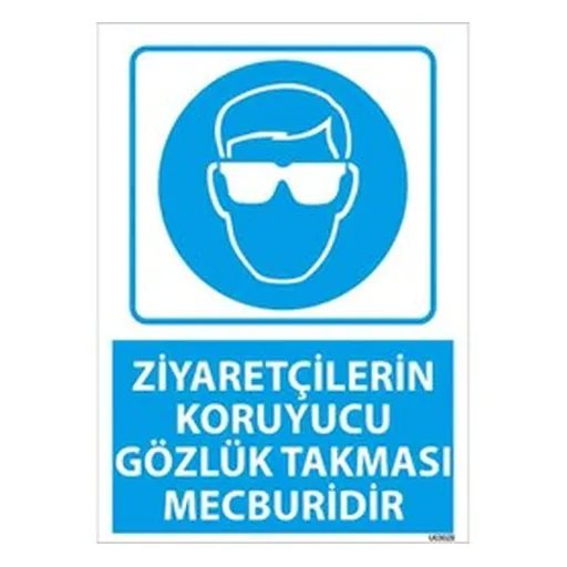 Ziyaretçilerin Koruyucu Gözlük Takması Mecburidir — İŞ GÜVENLİĞİ